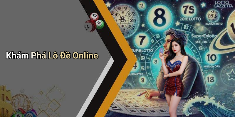 Khám Phá Lô Đề Online