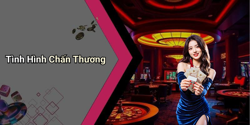 Tình Hình Chấn Thương