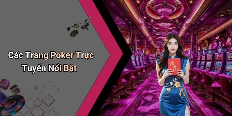 Các Trang Poker Trực Tuyến Nổi Bật